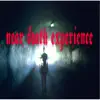 Near Death Experience - EP album lyrics, reviews, download