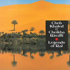 The Mystic Revelation of Rai: Cheb Khaled and Cheikha Rimitti by Khaled & Cheikha Rimitti album reviews, ratings, credits
