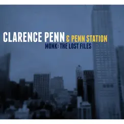 Monk: The Lost Files by Clarence Penn & Penn Station album reviews, ratings, credits