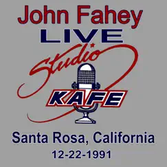 John Fahey LIVE at Studio KAFE by John Fahey album reviews, ratings, credits