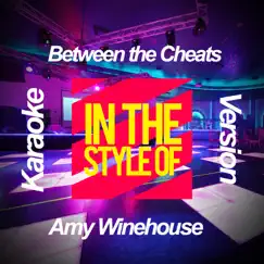 Between the Cheats (In the Style of Amy Winehouse) [Karaoke Version] - Single by Ameritz Karaoke Planet album reviews, ratings, credits