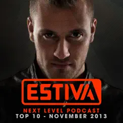 Estiva pres. Next Level Podcast Top 10 - November 2013 by Various Artists album reviews, ratings, credits
