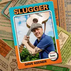 Slugger by Dave Keener album reviews, ratings, credits