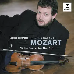 Mozart: Violin Concertos Nos. 1 - 3 by Fabio Biondi & Europa Galante album reviews, ratings, credits