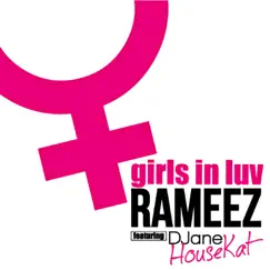 Girls in Luv (feat. DJane HouseKat) [Felipe C Remix] Song Lyrics