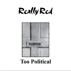 Too Political (Halt and Catch Fire Version) - Single by Really Red album reviews, ratings, credits