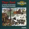 Thys Yool: A Medieval Christmas by Martin Best Ensemble album lyrics