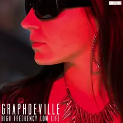 Hi Frequency Low-Life - EP by Graphdeville album reviews, ratings, credits