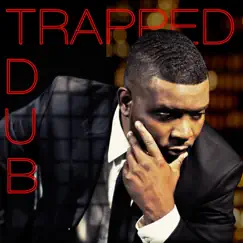 Trapped - Single by T Dub album reviews, ratings, credits