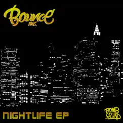 Nightlife - Single by Bounce Inc album reviews, ratings, credits