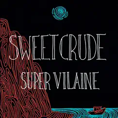 Super Vilaine - EP by Sweet Crude album reviews, ratings, credits