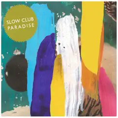 Paradise by Slow Club album reviews, ratings, credits