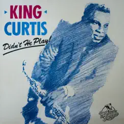 Didn't He Play by King Curtis album reviews, ratings, credits