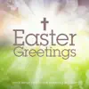 Easter Greetings - Songs for the True Meaning of Easter album lyrics, reviews, download