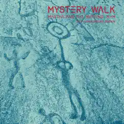 Mystery Walk (30th Anniversary Edition) by Martha & The Muffins album reviews, ratings, credits