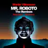 Mr. Roboto (The Remixes) - Single album lyrics, reviews, download