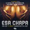 Esa Chapa (feat. Shadow Blow, Paramba, El Ken & Baraka) - Single album lyrics, reviews, download