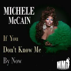 If You Don't Know Me By Now (Remixes) by Michele McCain album reviews, ratings, credits