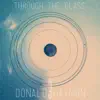 Through the Glass - Single album lyrics, reviews, download
