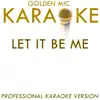 Let It Be Me (In the Style of the Everly Brothers) [Karaoke Version] song lyrics
