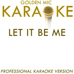 Let It Be Me (In the Style of the Everly Brothers) [Karaoke Version] Song Lyrics