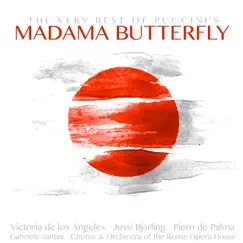 The Very Best of Puccini's Madama Butterfly by Orchestra Of The Rome Opera House, Chorus Of The Rome Opera House, Gabriele Santini, Victoria de los Ángeles, Jussi Björling & Mario Sereni album reviews, ratings, credits