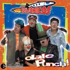 Dale Punch by Los Payasónicos album reviews, ratings, credits