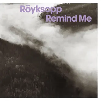 Download Remind Me (Radio Edit) Röyksopp MP3