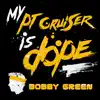 My PT Cruiser Is Dope (feat. Tiger La) - Single album lyrics, reviews, download