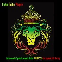 Instrumental Spanish Acoustic Guitar Tribute to the Legend Bob Marley by United Guitar Players album reviews, ratings, credits