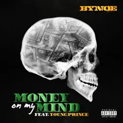 Money on My Mind (feat. Young Prince) - Single by Bynoe album reviews, ratings, credits