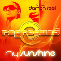 My Sunshine (feat. Damon Reel) - Single by Regrooved album reviews, ratings, credits