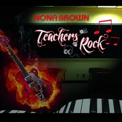 Teachers Rock - Single by Nona Brown album reviews, ratings, credits