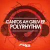 Cantos Ah Gruv - Single album lyrics, reviews, download
