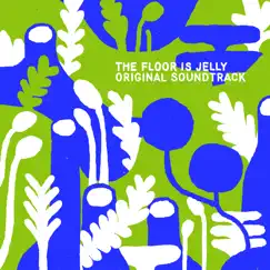 The Floor is Jelly (Original Game Soundtrack) by Ian Snyder & Disasterpeace album reviews, ratings, credits