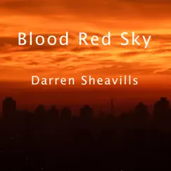 Blood Red Sky - Single by Darren Sheavills album reviews, ratings, credits