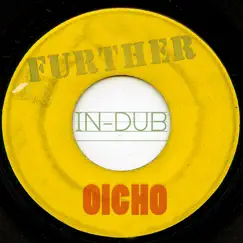 Further In-Dub - EP by Oicho album reviews, ratings, credits