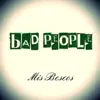 Bad People - EP album lyrics, reviews, download