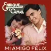 Mi Amigo Félix - Single album lyrics, reviews, download