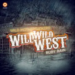 Wild Wild West / Ruby Rain - Single by Wild Motherfuckers album reviews, ratings, credits
