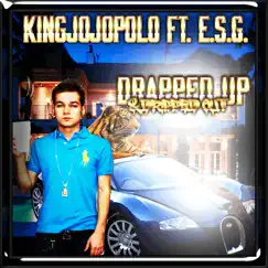 Drapped up & Dripped out (feat. E.S.G) Song Lyrics