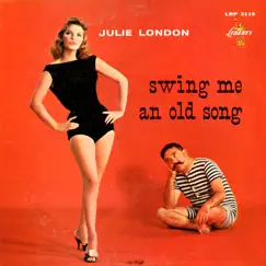 Swing Me an Old Song by Julie London album reviews, ratings, credits