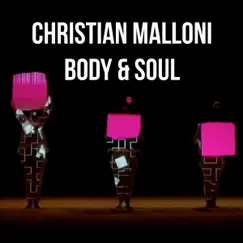 Body & Soul - Single by Christian Malloni album reviews, ratings, credits