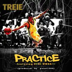 Practice (Horns Mix) [Radio Edit] [feat. Oski Whoa!!!] - Single by Treie album reviews, ratings, credits