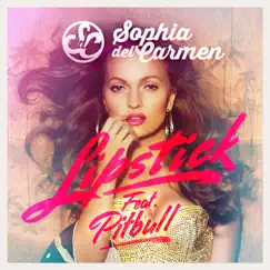 Lipstick (feat. Pitbull) - Single by Sophia Del Carmen album reviews, ratings, credits