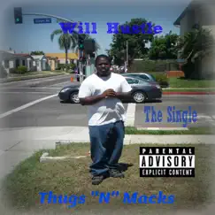 Thugs N Macks - Single by Will Hustle album reviews, ratings, credits