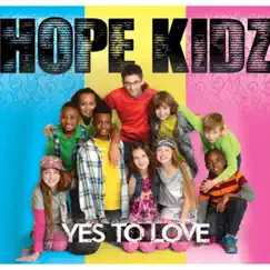 Yes to Love by Hope Kidz album reviews, ratings, credits