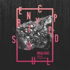 Encrypted Soul - Single by Mikalogic album reviews, ratings, credits