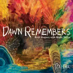 Too Far - Dawn Remembers (feat. Maria Taylor) by Rich Shapero album reviews, ratings, credits