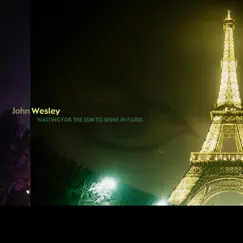 Waiting for the Sun to Shine in Paris (Live) [feat. Shawn Malone & Mark Kelly] by John Wesley album reviews, ratings, credits
